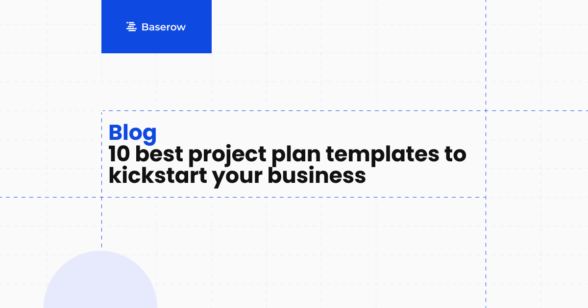 10 best project plan templates to kickstart your business // Baserow